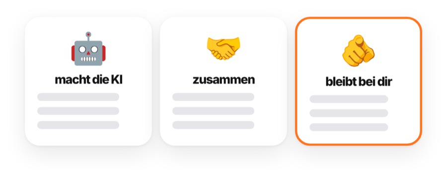 Drei Spalten: macht die KI, zusammen, bleibt bei dir